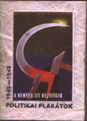 Politikai plak�tok 1945-1948 (minik�nyv)