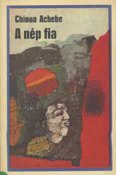 Chinua Achebe - A nép fia