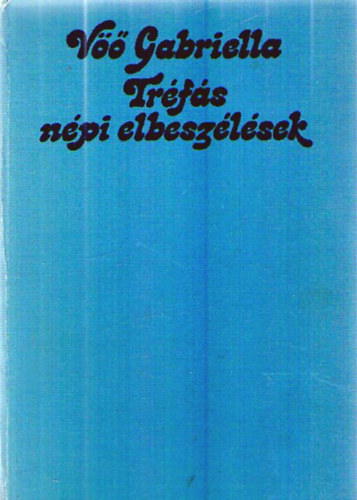 V Gabriella - Trfs npi elbeszlsek