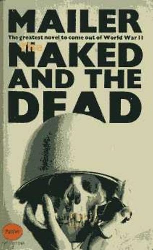 Norman Mailer - The naked and the dead