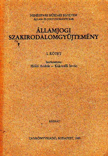 Holló-Kukorelli - Államjogi szakirodalomgyűjtemény I.-II.