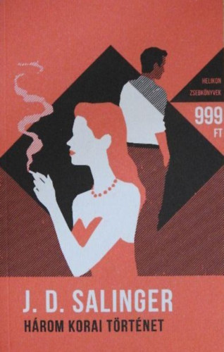 J. D. Salinger - H�rom korai t�rt�net