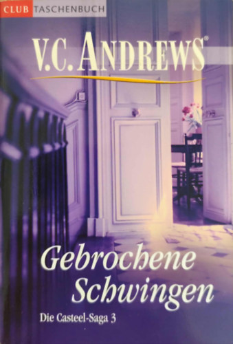 Virginia C. Andrews - Gebrochene Schwingen