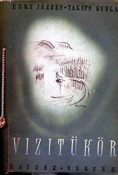 Egry J.-Tak�ts Gy. - V�zit�k�r