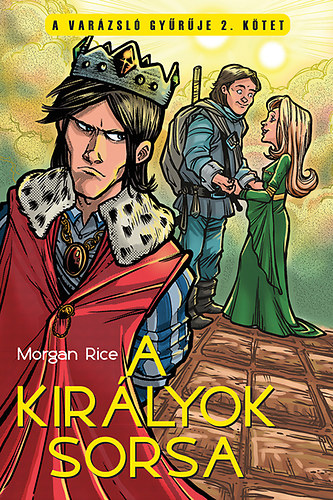 Morgan Rice - A királyok sorsa