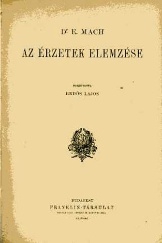 E. dr. Mach - Az �rzetek elemz�se