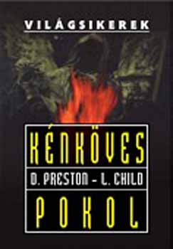 Douglas Preston Lincoln Child - K�nk�ves pokol