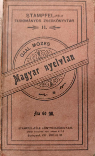Gaal Mzes - Kis magyar nyelvtan