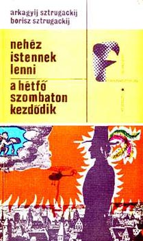 A. �s B. Sztrugackij - Neh�z istennek lenni-A h�tf� szombaton kezd�dik