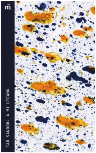 Tar Sándor - A mi utcánk