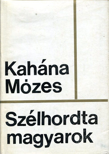 Kahna Mzes - Szlhordta magyarok