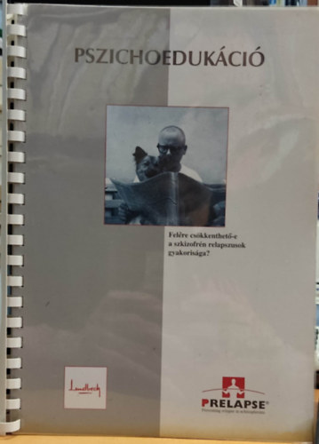 Prelapse: Pszichoeduk�ci�: Fel�re cs�kkenthet�-e a szkizofr�n relapszusok gyakoris�ga? k�zik�nyv
