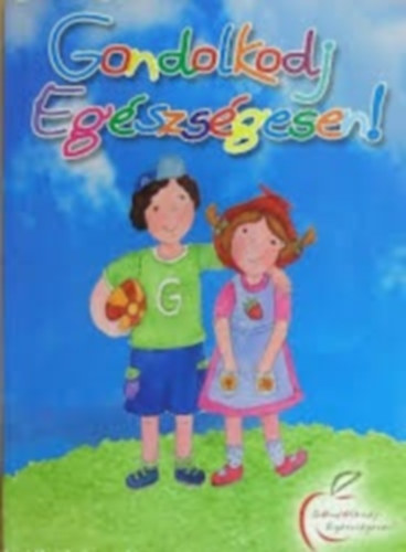 Gondolkodj egészségesen!