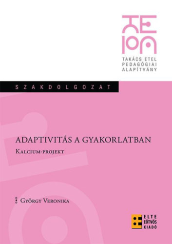 György Veronika - Adaptivitás a gyakorlatban - Kalcium projekt