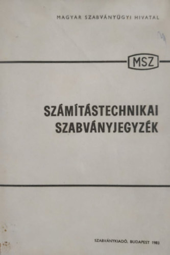 Gyri Jnos - Szmtstechnikai szabvnyjegyzk (Magyar Szabvnygyi Hivatal)