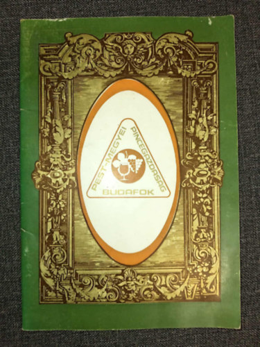 Nincs feltntetve - Pest-megyei Pincegazdasg Budafok