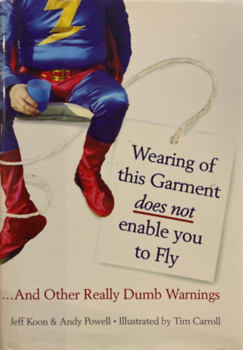 Jeff Koon & Andy Powell - Wearing of This Garment Does Not Enable You to Fly