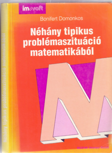 Bonifert Domonkos - Nhny tipikus problmaszituci matematikbl (2. kiads)