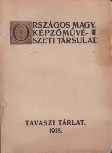 Tavaszi trlat 1918. (Prszgos Magyar Kpzmvszeti Trsulat)