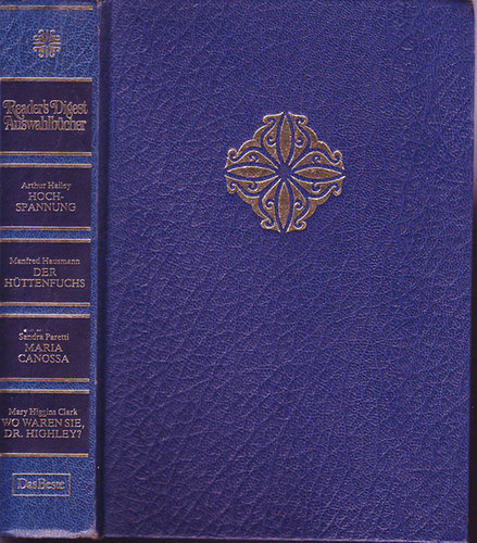 Arthur Hailey - Manfred Hausmann - Sandra Paretti - Mary Higgins Clark - Reader's Digest: Hochpsannung - Der H�ttenfuchs - Maria Canossa - Wo Waren Sie Dr. Highley?