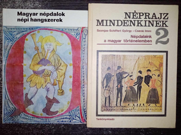 Szomjas-Schiffert Gyrgy, Csenki Imre Manga Jnos - Magyar npdalok, npi hangszerek + Npdalaink a magyar trtnelemben (Nprajz mindenkinek) - 2 M