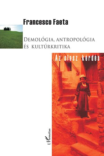 Francesco Faeta - Demolgia, antropolgia s kultrkritika - Az olasz krds