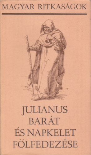Sz�pirodalmi K�nyvkiad� - Julianus bar�t �s napkelet f�lfedez�se  (Magyar ritkas�gok)