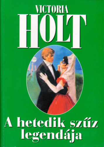 Victoria Holt - A hetedik sz�z legend�ja