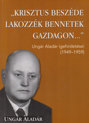 "Krisztus beszde lakozzk bennetek gazdagon..."