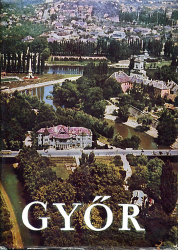 Uzsoki Andr�s Dr.  (szerk.) - Gy�r (Panor�ma) T�rk�pmell�klettel