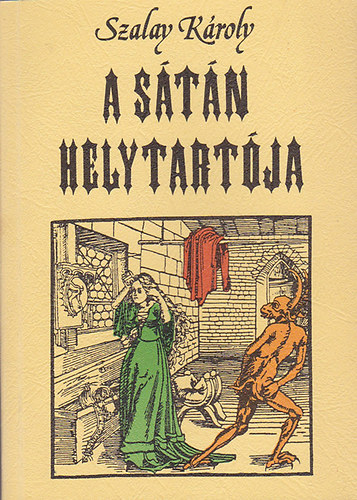 Szalay Károly - A Sátán helytartója