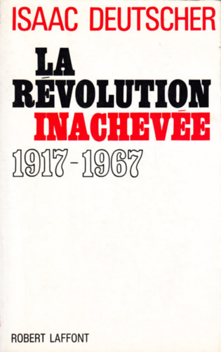 Isaac Deutscher - La r�volution inachev�e