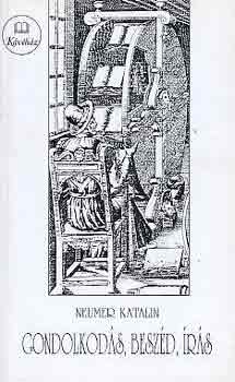 Neumer Katalin - Gondolkod�s, besz�d, �r�s