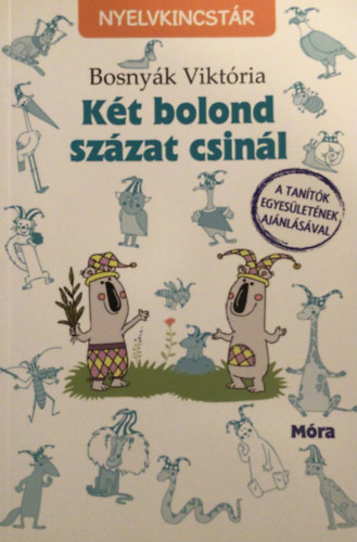 Bosnyk Viktria - Kt bolond szzat csinl