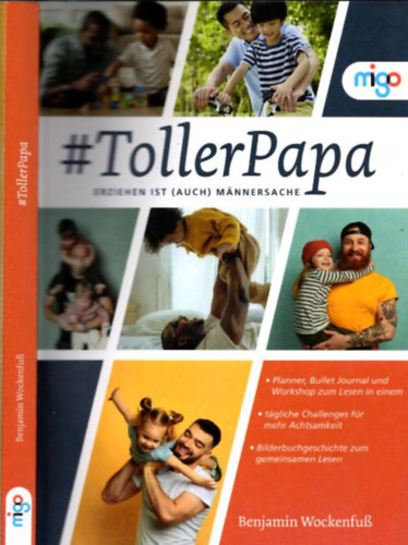 Benjamin Wockenfuss - #TollerPapa (Erziehen ist (auch) Mannersache) - Power-Papa & Kreatic-Kid