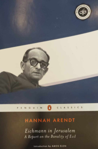 Hannah Arendt - Eichmann in Jerusalem - A Report on the Banality of Evil