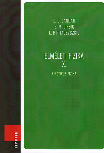 L. D. Landau, Pitajevszkij E. M. Lifsic - Elmleti fizika X. - Kinetikus fizika