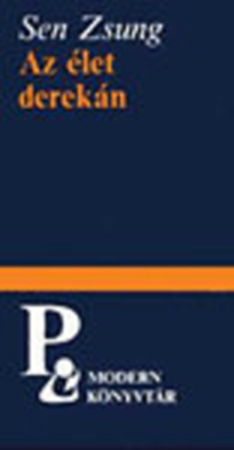 Sen Zsung - Az élet derekán (Modern könyvtár)
