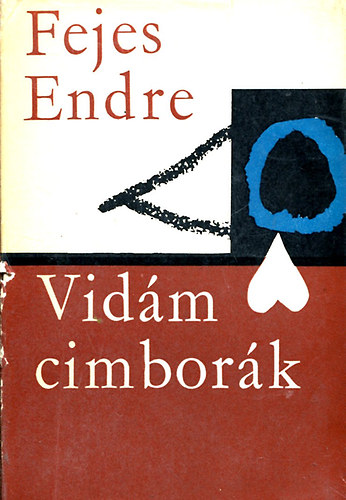 Fejes Endre - Vid�m cimbor�k