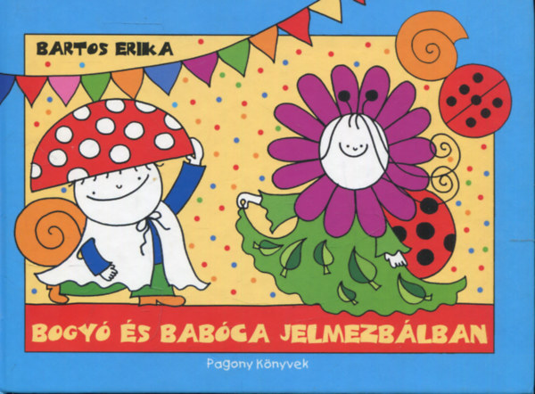 Bartos Erika - Bogy s Babca a jelmezblban