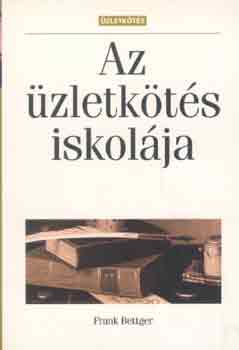 Frank Bettger - Az üzletkötés iskolája