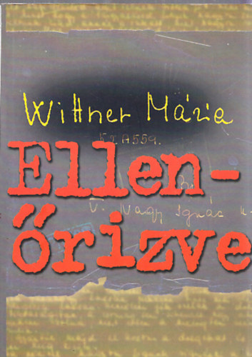 Wittner M�ria - Ellen�rizve - dedik�lt