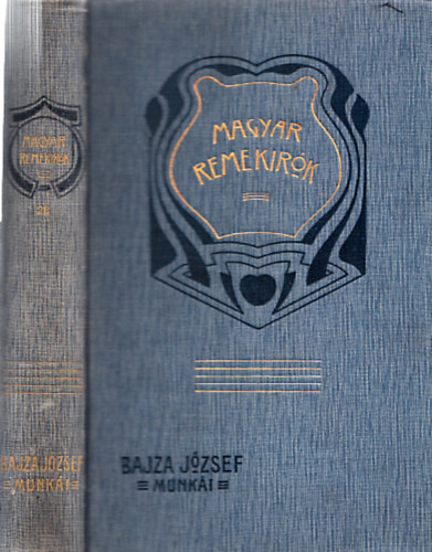 Bajza J�zsef - Bajza J�zsef munk�i (Magyar Remek�r�k 28.)