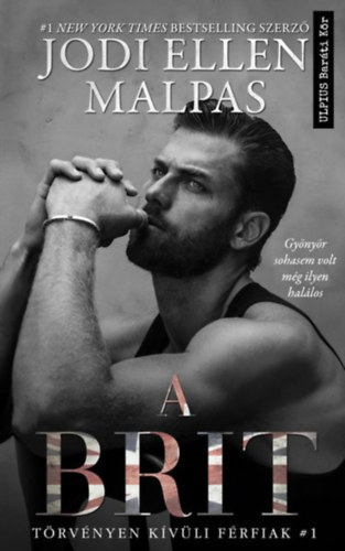Jodi Ellen Malpas - A brit - T�rv�nyen k�v�li f�rfiak 1.