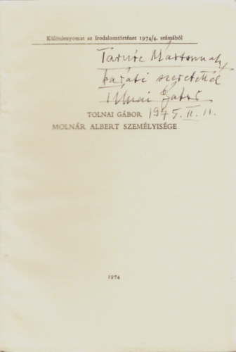 Tolnai G�bor - Moln�r Albert szem�lyis�ge - K�l�nlenyomat az Irodalomt�rt�net 1974/4. sz�m�b�l