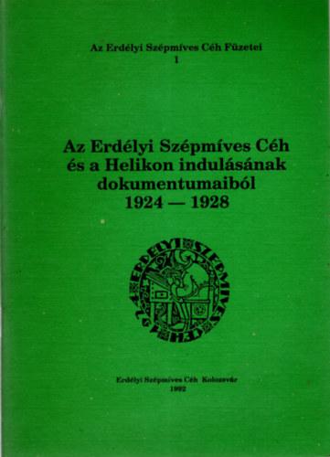 M�zes Huba - Az Erd�lyi Sz�pm�ves C�h �s a Helikon indul�s�nak dokumentumaib�l 1924-1928