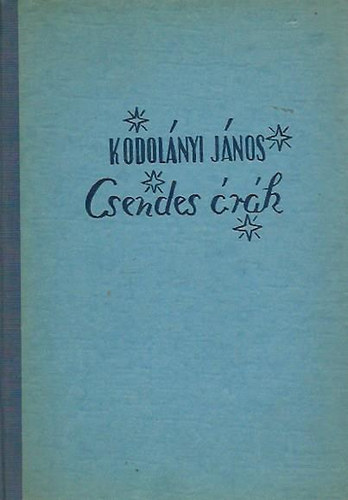 Kodol�nyi J�nos - Csendes �r�k