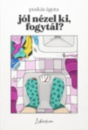 Puskás Ágota - Jól nézel ki, fogytál?