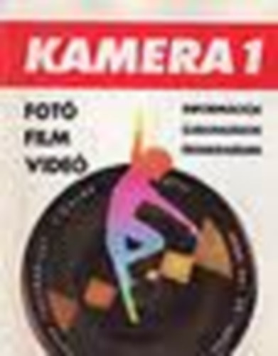 Dkn Istvn  (szerk.) - Kamera 1: Fot, film, vide