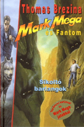 Thomas Brezina - Mark Mega �s Fantom -Sikolt� barlangok